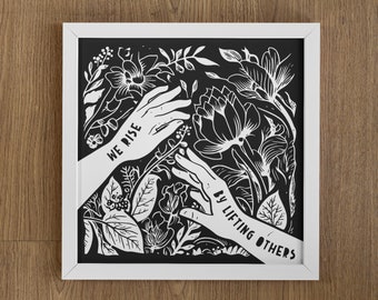 We Rise By Lifting Others, Kindness Gift, Social Justice, Mindfulness Gift, Poster, Prints Wall Art, Home Gift, Home Decor