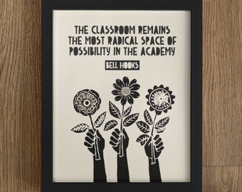 El aula sigue siendo... radical, cita de Bell Hooks, lámina de Bell Hooks, académico, cita de profesor, cita de educador, regalo para profesor, regalo para educador