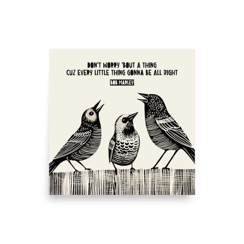 Bob Marley Quote Don't Worry 'bout A Thing Cuz Every Little Thing Gonna ...