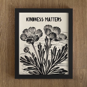 Kindness Matters, Black And White Wall Art, Black And White Print, Gift, Office Prints, Office Idea, Self Love, Self Care, Daily Reminder
