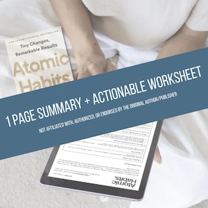 Peut inclure: Un livre intitulé "Atomic Habits" avec le texte "Tiny Changes, Remarkable Results" est à côté d'une tablette affichant une feuille de travail. L'image comprend également le texte "1 PAGE SUMMARY + ACTIONABLE WORKSHEET".