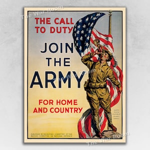 May include: A vintage World War I recruitment poster featuring a soldier in uniform blowing a bugle. The poster is set against a backdrop of an American flag and reads "The Call to Duty Join the Army For Home and Country".
