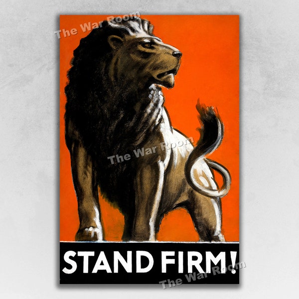 Stand Firm! Lion 1940s WW2 British World War 2 Motivational Poster