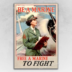 1942 Be A Woman Marine - Free A Marine TO FIGHT! WW2 Era War Recruiting Poster