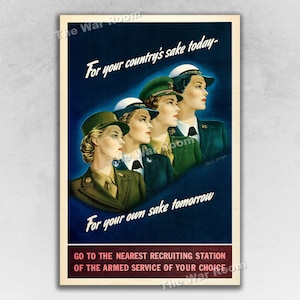 May include: A vintage World War II recruitment poster featuring four women in military uniforms. The poster has a blue background with white text that reads "For your country's sake today - For your own sake tomorrow. Go to the nearest recruiting station of the armed service of your choice."