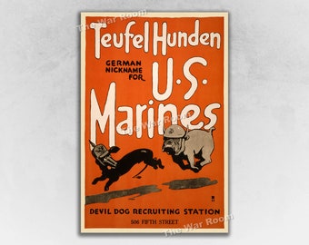 Pode incluir: Cartaz vintage com fundo laranja e texto branco. O texto diz: "Teufel Hunden, apelido alemão para os Marines dos EUA." Apresenta ilustrações de um dachshund e um buldogue usando capacetes. A parte inferior diz "Devil Dog Recruiting Station, 506 Fifth Street."