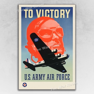 May include: A vintage World War II propaganda poster featuring a red-faced pilot wearing goggles and a bomber plane flying overhead. The poster reads "To Victory" and "U.S. Army Air Force".