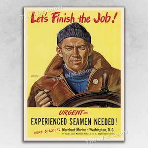 Lets Finish the Job! Merchant Marine Seamen Needed! 1944 Classic WW2 Poster