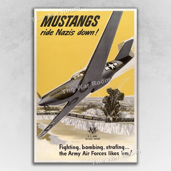 WW2 Mustangs ride Nazis down! - Vintage Style 1943 World War 2 Poster