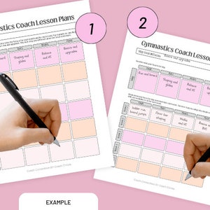 May include: Two white Gymnastics Coach Lesson Plans are shown, with a pink background. The plans have a grid layout with sections for Vault, Bars, Beam, and Floor. A hand is writing on each plan with a black pen. The text "EXAMPLE" is at the bottom.