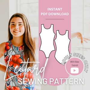 May include: A digital sewing pattern for an adult leotard. The pattern includes a video tutorial and is available for instant download. The image shows a woman wearing a floral leotard and a white leotard outline.