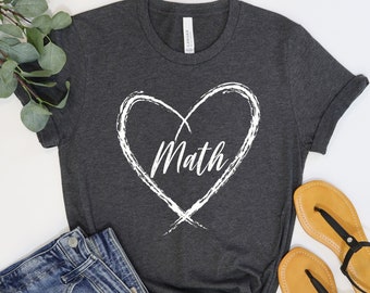 Math Heart Shirt, Cute Math Tee, Math Teacher Gift, Teacher Appreciation Tshirt, Problem Solver T-Shirt, Funny Mathematician, Mothers Day