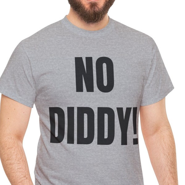 No Diddy Shirt, Funny Shirt, meme shirt