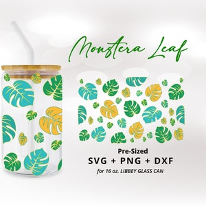Monstera Leaf svg for 16oz Libbey Glass Can Monstera Deliciosa Plant Libbey Svg Png Dxf File for Cricut Crazy Plant Lady