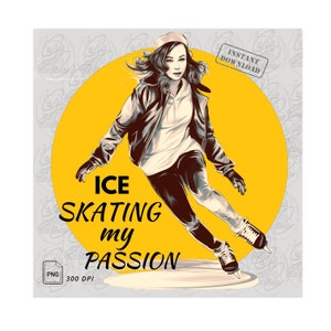 Ice Skate My Passion Girls Hockey Clipart png For Sublimation Designs or Invitations Printable Scrapbooking Hockey Gift