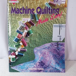 Machine Quilting Made Easy! Joy of Quilting Paperback Book 1994 Maurine Noble