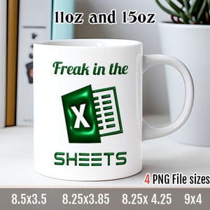 Excel mug Freak In The Sheets Mug gonflé enveloppant Mug gonflé Mug à café rigolo png Mug comptable 11 oz Mug 15 oz Sublimation Designs