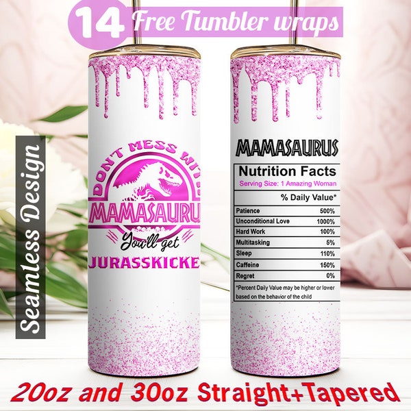 Mamasaurus tumbler wrap Mom Birthday Gifts Tumbler Happy Mothers Day Gift Idea for Best Mother 30 oz and 20oz tumbler sublimation design