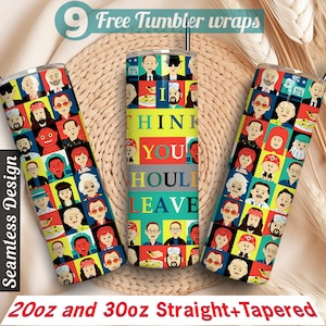 ITYSL Ich denke, Sie sollten Zahl es vorne lassen 30 oz 20 oz skinny tumbler wrap png lustige TV-Show-Parodie inspirierte Sketch-Comedy Trending Tumbler