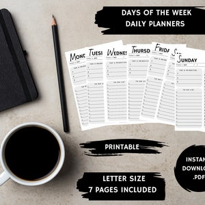 May include: A collection of printable daily planners for each day of the week, with a black notebook, pencil, and a cup of coffee. The planners include sections for top priorities and to-do lists. The text on the image says "Printable", "Letter Size", and "7 Pages Included".
