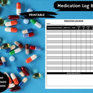 May include: A printable medication log book with a blue background and scattered pills. The log book includes sections for medication, dosage, time, and notes. Text on the image reads "Medication Log Book", "Printable", and "Instant Downloads .PDF & .DOC".