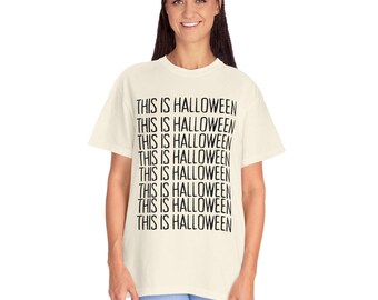 This is Halloween Comfort Colors Unisex T Shirt, Trendy Halloween T Shirt,  Fun Spooky Halloween Comfort Colors T Shirt, Halloween Gift