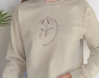Wildflower Sweatshirt, Vintage Floral Sweatshirt, Bloom where you are planted, Gift for Mom, Boho Floral Sweatshirt for Women