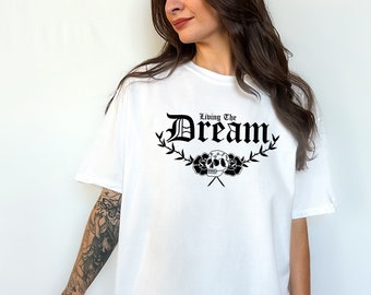 Living the dream shirt- Unisex traditional tattoo skull graphic tee- funny saying oversize tshirt- XS-5XL plus size
