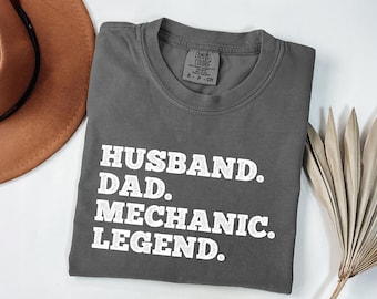 Comfort Colors Mechanic Dad Legend Shirt: Husband Gift