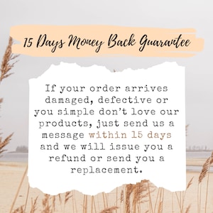 Puede incluir: Una caja de texto blanca con un borde desgarrado, sobre un fondo de hierba alta y seca, con un cielo azul claro y agua en la distancia. La caja de texto contiene las palabras "15 Days Money Back Guarantee" en una caja de color melocot&oacute;n en la parte superior, y el siguiente texto: "Si su pedido llega da&ntilde;ado, defectuoso o simplemente no le gusta nuestros productos, env&iacute;enos un mensaje dentro de los 15 d&iacute;as y le emitiremos un reembolso o le enviaremos un reemplazo."