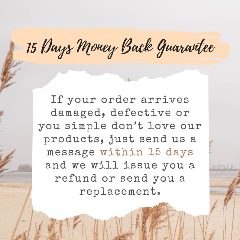 Puede incluir: Una caja de texto blanca con un borde desgarrado, sobre un fondo de hierba alta y seca, con un cielo azul claro y agua en la distancia. La caja de texto contiene las palabras "15 Days Money Back Guarantee" en una caja de color melocot&oacute;n en la parte superior, y el siguiente texto: "Si su pedido llega da&ntilde;ado, defectuoso o simplemente no le gusta nuestros productos, env&iacute;enos un mensaje dentro de los 15 d&iacute;as y le emitiremos un reembolso o le enviaremos un reemplazo."