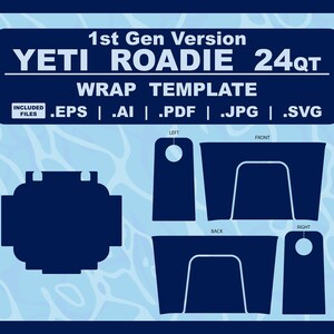 Op de afbeelding: Een donkerblauw wrap-sjabloonontwerp voor een Yeti Roadie 24QT-koeler. Het ontwerp bevat de tekst "1st Gen Version YETI ROADIE 24QT WRAP TEMPLATE" en bestandstypen .EPS, .AI, .PDF, .JPG en .SVG. De sjabloon toont de verschillende zijden van de koeler.