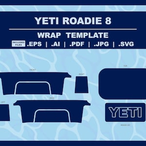 Puede incluir: Una plantilla de envoltura digital para nevera Yeti Roadie 8, con contornos azul oscuro para el frente, la parte posterior, los lados, la parte superior y la tapa interior. El texto dice YETI ROADIE 8 WRAP TEMPLATE y lista formatos .EPS, .AI, .PDF, .JPG, .SVG.
