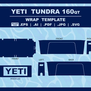May include: A template for wrapping a YETI TUNDRA 160QT cooler. The template includes the front, back, left, right, and inside lid panels. The template is available in .EPS, .AI, .PDF, .JPG, and .SVG formats.