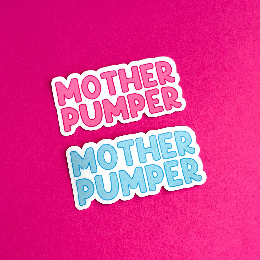 Mother Pumper Sticker · Breastfeeding Mama Sticker · Breast is Best ...