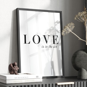 Love is in the air Print - Framed Wall Art - Quote Wall Art -  Large Wall Art - Typography Wall Art - Minimalist Wall Art