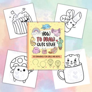 How To Draw Cute Stuff Coloring Book, 101 Printable Kawaii Drawing Pages for Adults, Teens, Kids, Simple and Easy Drawings, INSTANT DOWNLOAD