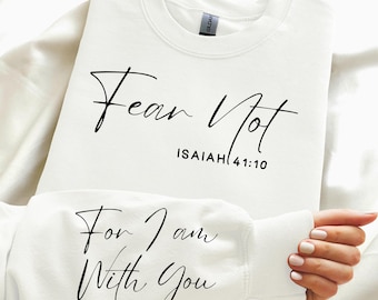 Fear Not Isaiah 41:10 png svg, Bible verse svg, Faith png, Religious png, Christian Sleeve Design, Christian Quotes