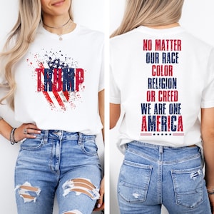 We Are One America png, Trump 2024 png, Maga 45 47 png, Trump 2024 Shirt, Trump Bulletproof, Donald Trump Shirt, American Flag,