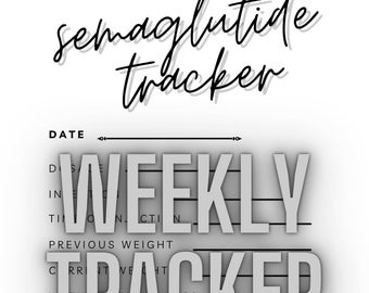 Semaglutide Weight Loss Health Fitness Tracker Printable Tracker Ozempic® Wegovy® Mounjaro® PDF Weekly Semiglutide Measurements Diet Weekly