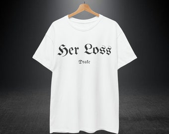 Drake-T-Shirt, "Her Loss"