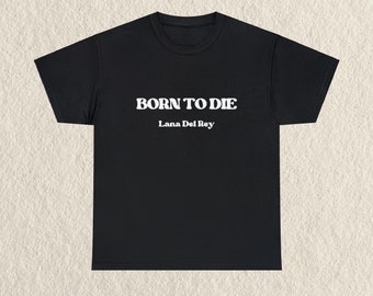 Lana Del Rey 'Born to die' T-Shirt