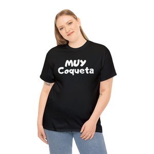 Unisex T-shirt - 100% Airlume combed and ringspun cotton, Coqueta, Mujer, Muy coqueta image 3