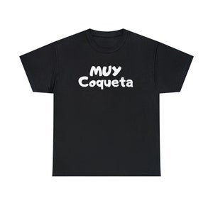 Unisex T-shirt - 100% Airlume combed and ringspun cotton, Coqueta, Mujer, Muy coqueta image 2