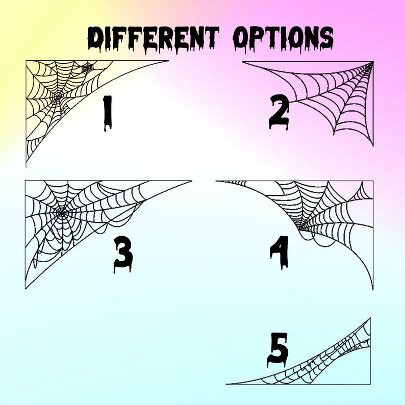 K&ouml;nnte beinhalten: F&uuml;nf schwarz-wei&szlig;e Spinnennetz-Eckendesigns, nummeriert von 1 bis 5, mit dem Text "DIFFERENT OPTIONS" in einer schwarzen, gruseligen Schriftart. Der Hintergrund ist ein Farbverlauf aus Rosa, Gelb und Blau.
