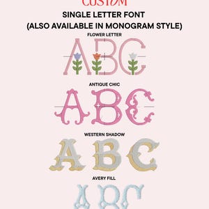 May include: A digital display of embroidery font styles labeled CATWALK CUSTOM, SINGLE LETTER FONT, and ALSO AVAILABLE IN MONOGRAM STYLE. It showcases four rows of the letters A, B, and C in Flower Letter, Antique Chic, Western Shadow, and Avery Fill.