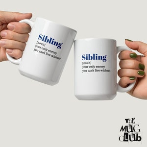 Siblings Defined: Quirky Mug for Brother and Sister Bonds | Unique Gift Idea