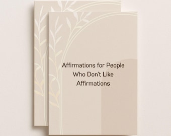 Affirmations for People Who Don’t Like Affirmations | Affirmation Cards + A4 Booklet Printable | Self Care | Self Esteem | Confidence