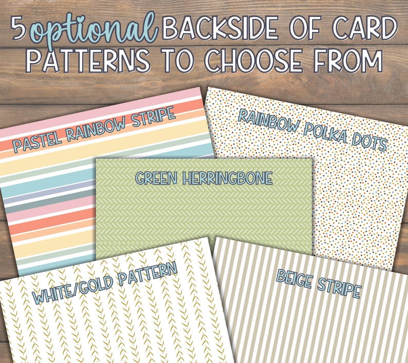 May include: An overhead shot displays five card pattern options: pastel rainbow stripe, rainbow polka dots, green herringbone, white/gold pattern, and beige stripe. Text at the top reads "5 optional BACKSIDE OF CARD PATTERNS TO CHOOSE FROM."