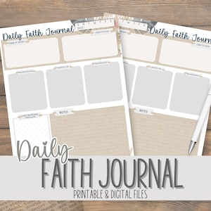 May include: Two beige and white "Daily Faith Journal" pages with sections for notes, scripture, and prayer. A white pen rests on the right page. The words "Printable & Digital Files" are at the bottom.